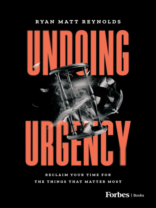 Title details for Undoing Urgency by Ryan Matt Reynolds - Wait list